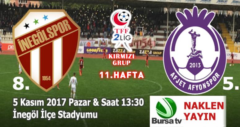 İNEGÖLSPOR - AFJET AFYONSPOR KARŞILAŞMASI BURSA TV'DEN YAYINLANACAK