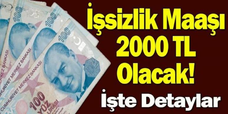 İşsizlik Maaşı 2000 TL Olacak! İşte Detaylar