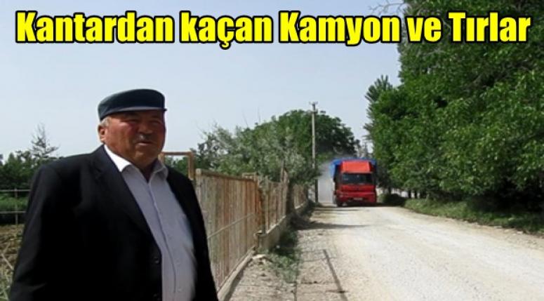 Kantardan kaçan Kamyon ve Tırlar bıktırdı