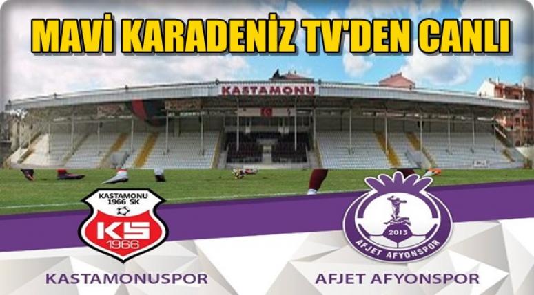 KASTAMONUSPOR - AFJET AFYONSPOR KARŞILAŞMASI CANLI YAYINLANACAK !!!