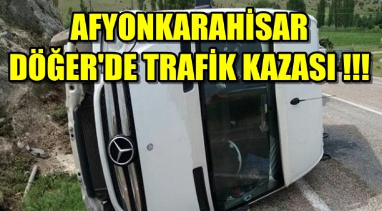 AFYONKARAHİSAR DÖĞER'DE TRAFİK KAZASI !!!