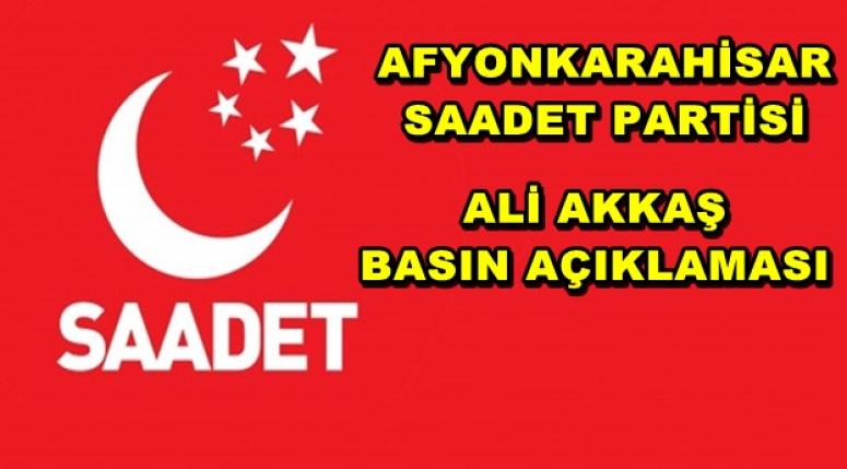 AFYONKARAHİSAR SAADET PARTİSİ BASIN AÇIKLAMASI !!!