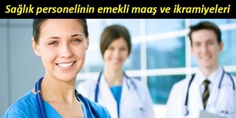 Sağlık Personellerinin Emekli aylık ve ikramiyeleri