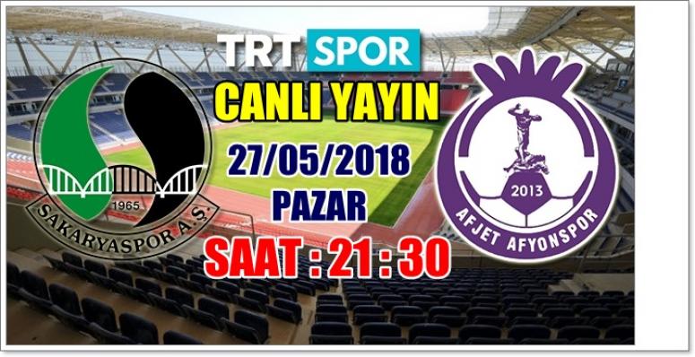 SAKARYASPOR - AFJET AFYONSPOR MAÇI TRT SPOR'DAN CANLI YAYINLANACAK