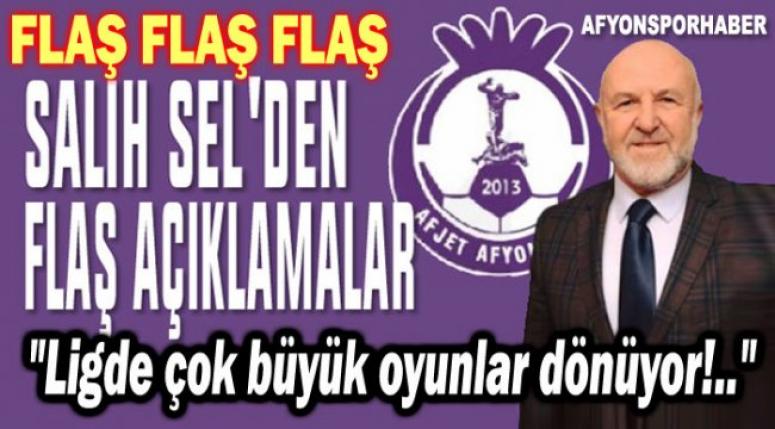 AFJET AFYONSPOR BAŞKANI SALİH SEL’DEN AÇIKLAMALAR