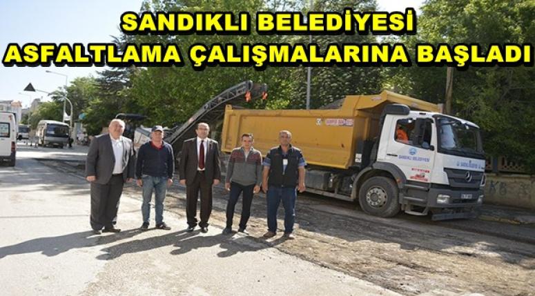 SANDIKLI BELEDİYESİ ASFALTLAMA ÇALIŞMALARINA BAŞLADI