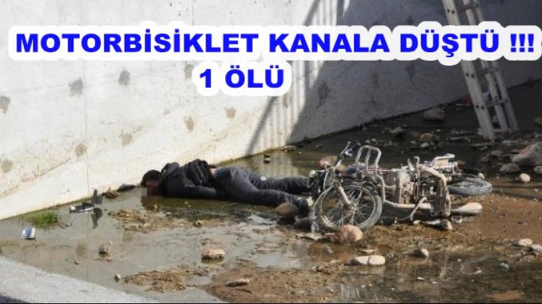 Su Kanalına Motorbisiklet düştü.. 1 Ölü !!!