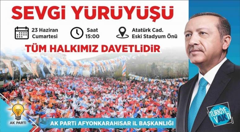 AFYON AK PARTİ SEVGİ YÜRÜYÜŞÜ YAPACAK