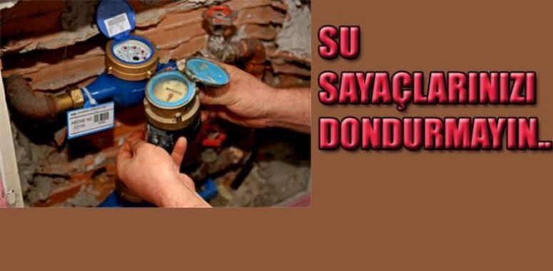 Su Sayaçlarını Dondurmayın