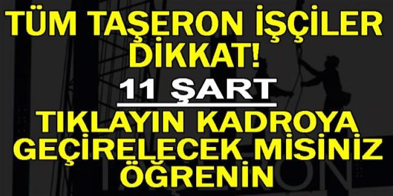 Taşerona kadro için 11 kriter geldi