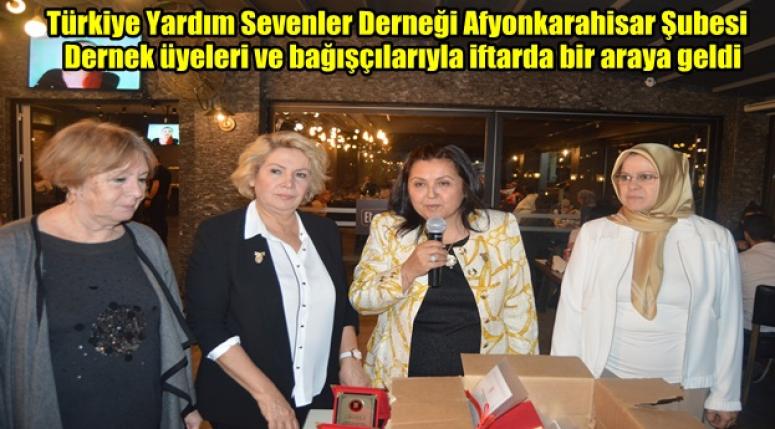 Türkiye Yardım Sevenler Derneği Dernek üyeleri ve bağışçılarıyla iftarda bir araya geldi
