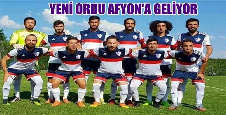 Yeni Orduspor Afyon’a geliyor !!!