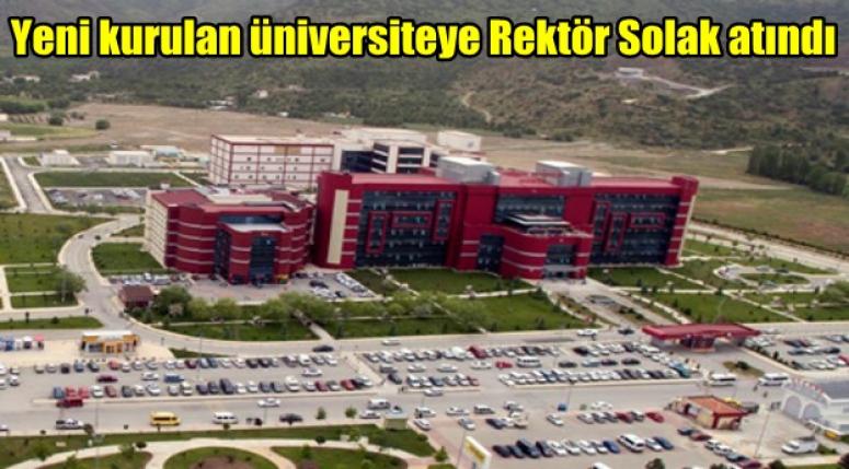 Yeni kurulan üniversiteye Rektör Mustafa Solak atandı