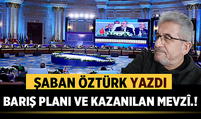 BARIŞ PLANI VE KAZANILAN MEVZÎ.!