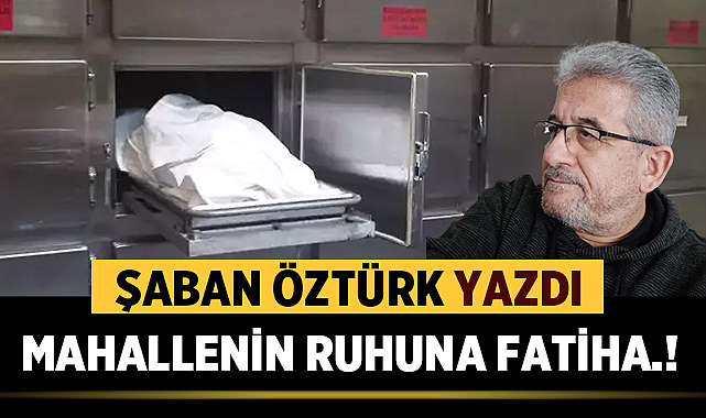 MAHALLENİN RUHUNA FATİHA.!