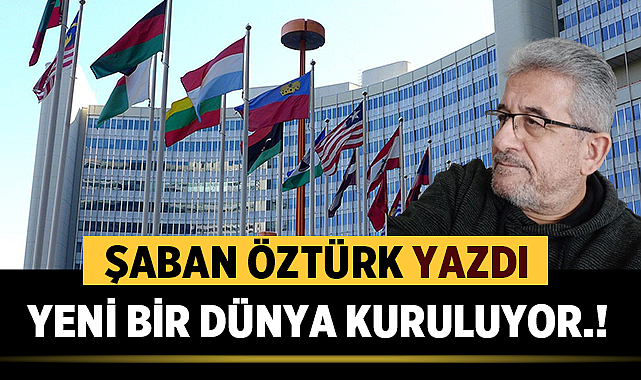 YENİ BİR DÜNYA KURULUYOR.!