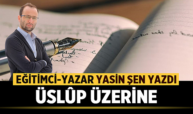 ÜSLÛP ÜZERİNE