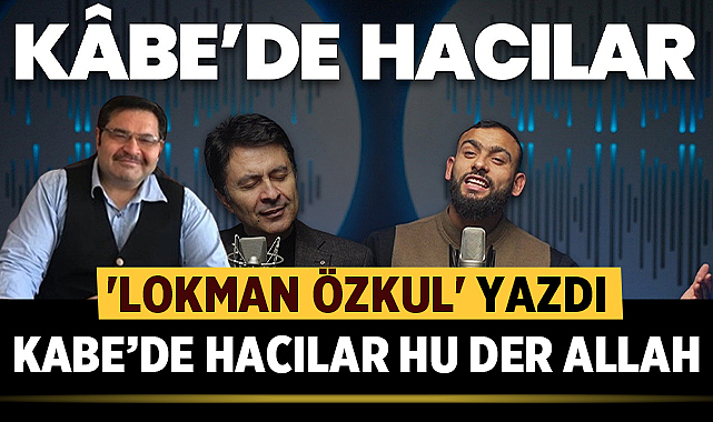 KABE'DE HACILAR HU DER ALLAH