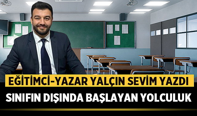 Sınıfın Dışında Başlayan Yolculuk