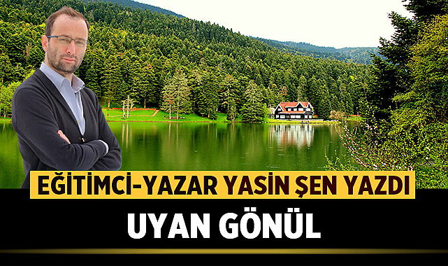 UYAN GÖNÜL