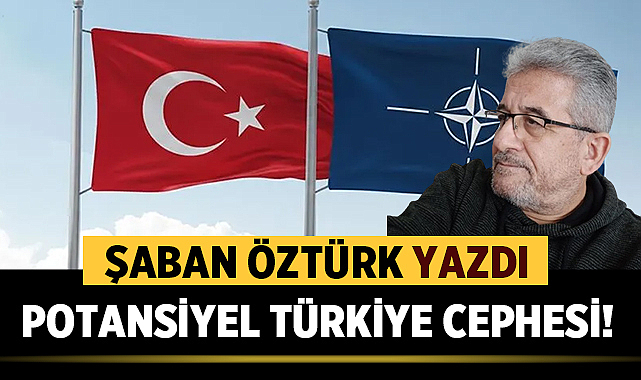 POTANSİYEL TÜRKİYE CEPHESİ!