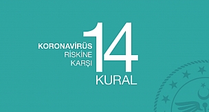 Sizi ve Türkiye'yi Koronavirüs riskinden koruyacak 14 Kural