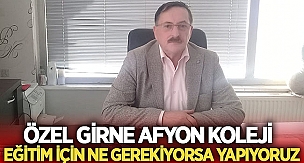 Afyon Özel Girne Koleji Yönetim Kurulu Başkanı Şükrü Şensoy ile Röportaj