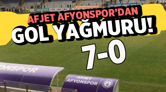 Afjet Afyonspor - Kahramanmaraşspor 7 - 0